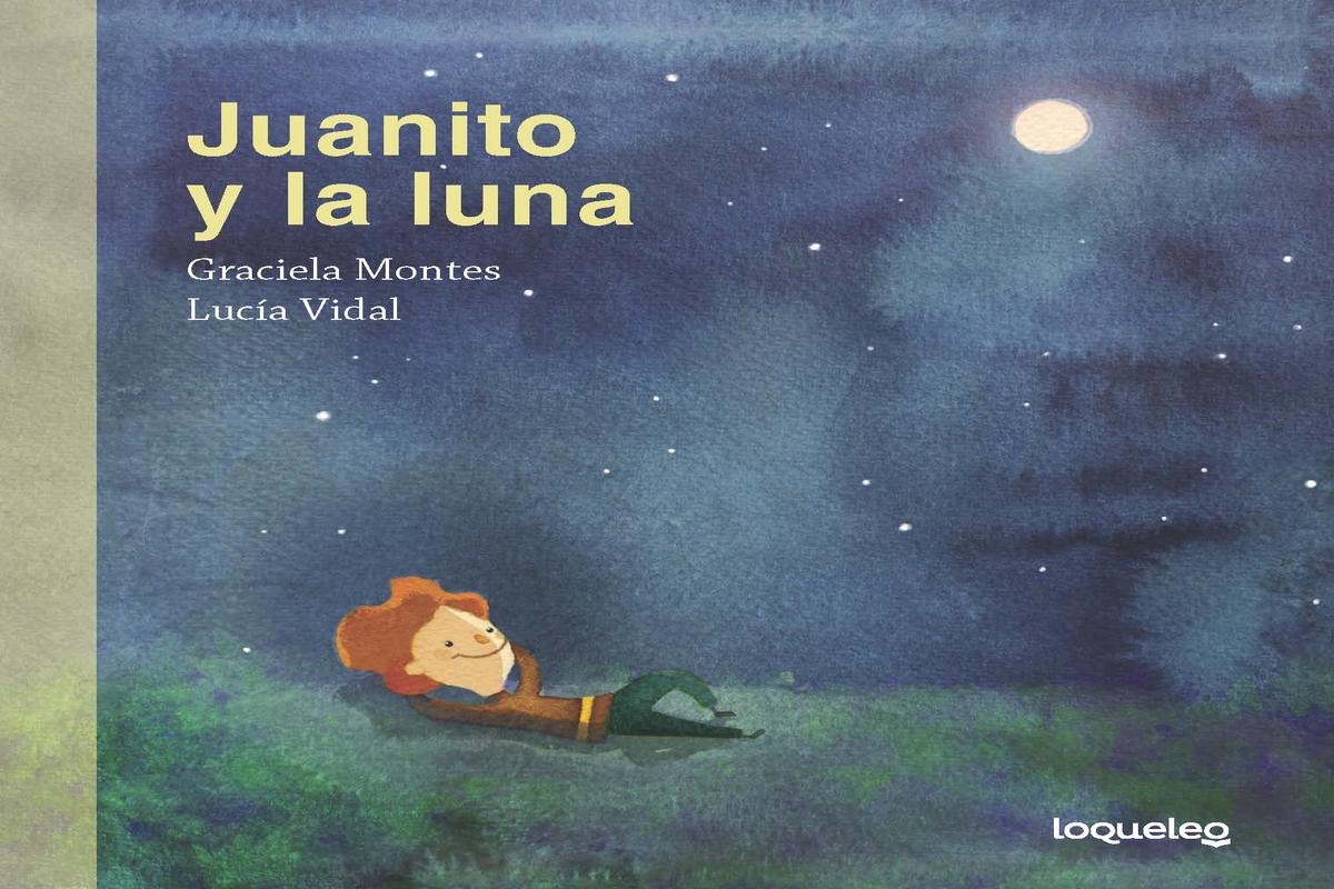 JUANITO Y LA LUNA- Graciela Montes y Lucía Vidal